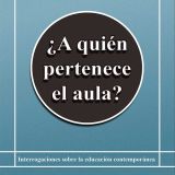 ¿A quién pertenece el aula?