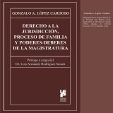 Derecho a la jurisdicción, proceso de familia y poderes-deberes de la Magistratura