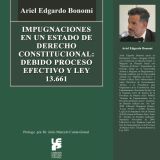 Impugnaciones en un Estado de derecho constitucional: debido proceso efectivo y Ley 13.661