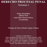 Teoría y práctica del derecho procesal penal – Vol I