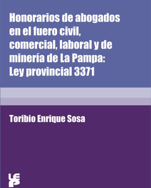Honorarios de abogados en el fuero civil, comercial, laboral y de minería de La Pampa: Ley provincial 3371