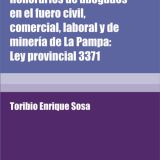 Honorarios de abogados en el fuero civil, comercial, laboral y de minería de La Pampa: Ley provincial 3371